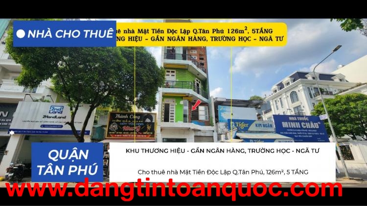 Cho thuê nhà Mặt Tiền Độc Lập Q.Tân Phú 126m², 5TẦNG - KHU THƯƠNG HIỆU