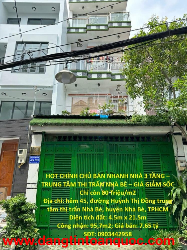 HOT CHÍNH CHỦ BÁN NHANH NHÀ 3 TẦNG – TRUNG TÂM THỊ TRẤN NHÀ BÈ – GIÁ GIẢM SỐC Chỉ còn 80 Triệu/m2