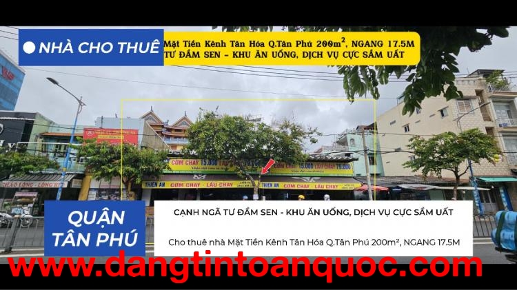 Cho thuê nhà Mặt Tiền Kênh Tân Hóa Q.Tân Phú 200m², NGANG 17.5M - CẠNH NGÃ TƯ ĐẦM SEN