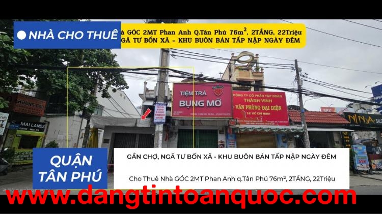 Cho Thuê Nhà GÓC 2MT Phan Anh q.Tân Phú 76m², 2TẦNG, 22Triệu - CẠNH CHỢ