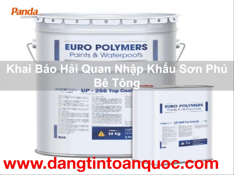 Khai Báo Hải Quan Nhập Khẩu Sơn Phủ Bê Tông